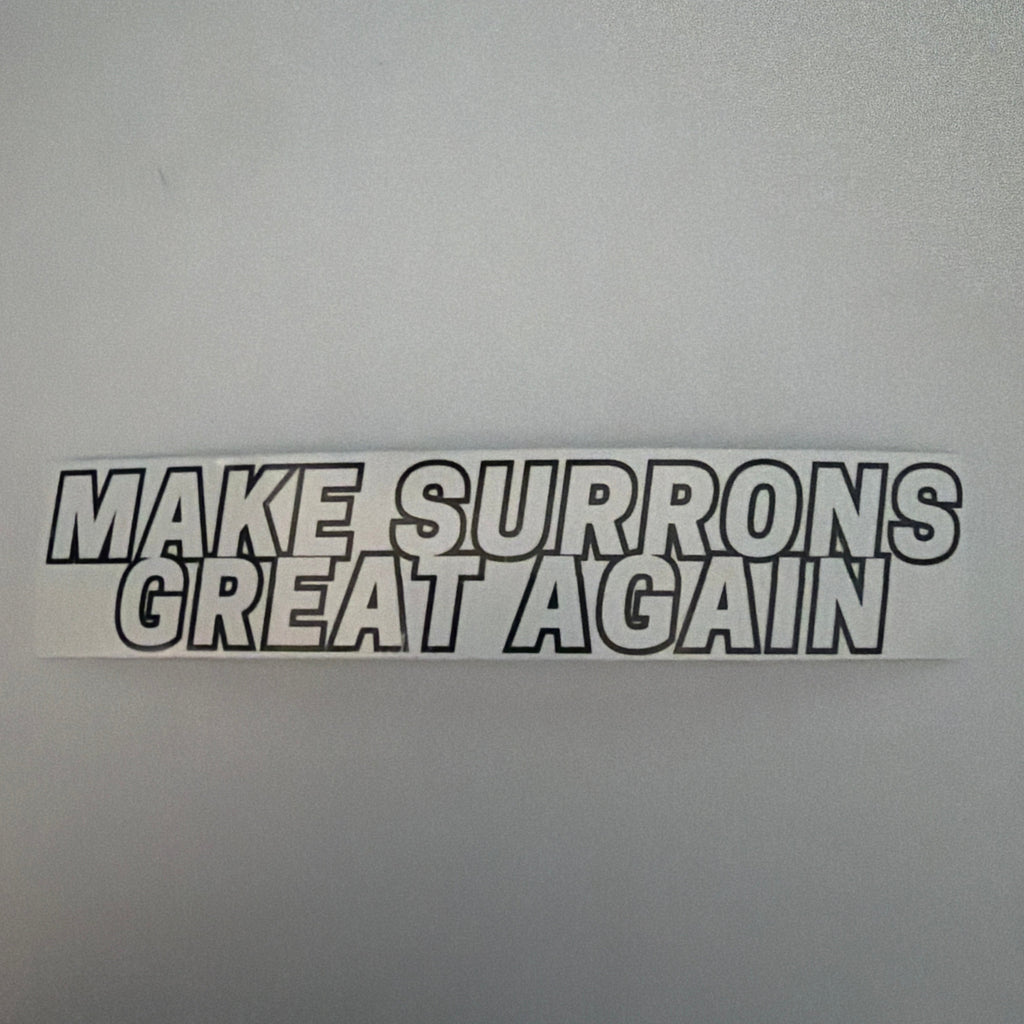 “MAKE SURRONS GREAT AGAIN” Sticker