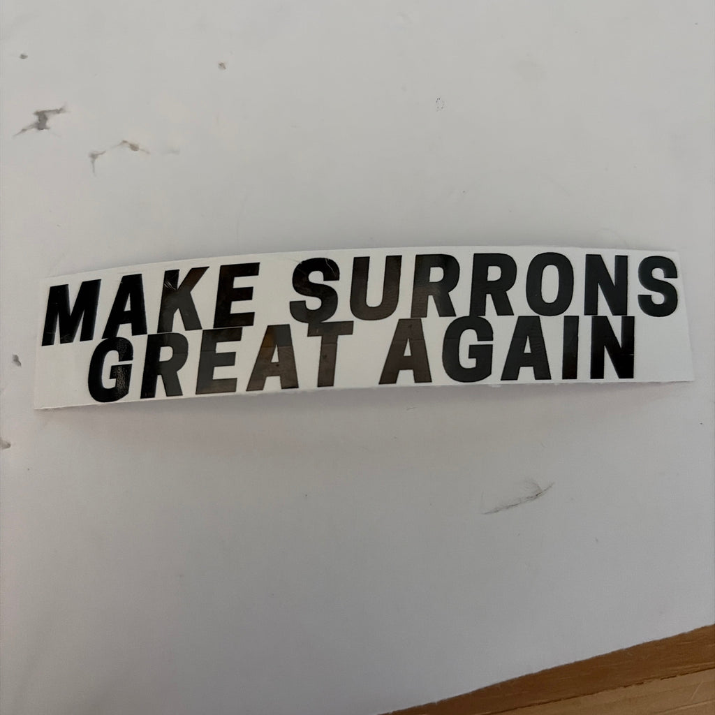 “MAKE SURRONS GREAT AGAIN” Sticker